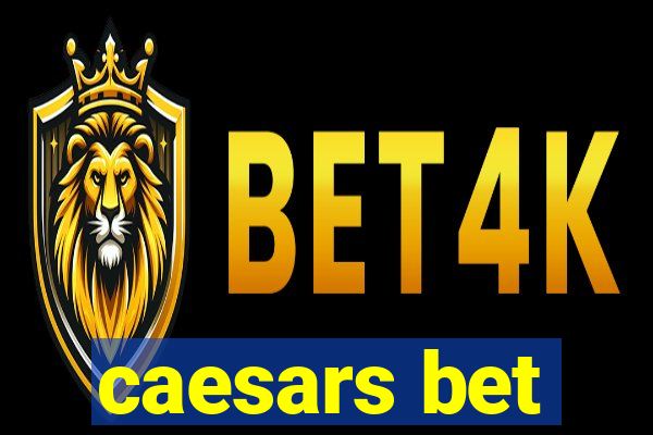 caesars bet